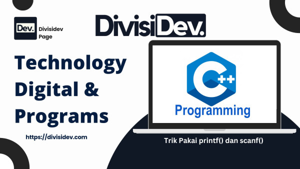 6 Trik Pakai printf() dan scanf() untuk Output dan Input yang Lebih Fleksibel